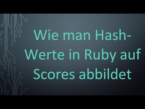 Wie man Hash-Werte in Ruby auf Scores abbildet