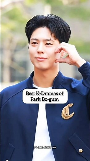 Best K-Dramas of Park Bo-gum 💙😘 #shorts #kdrama #parkbogum
