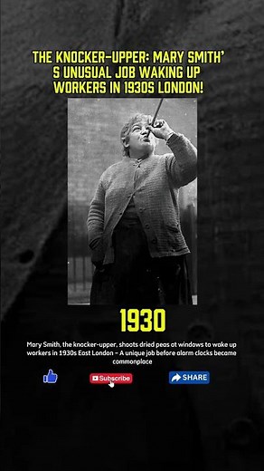 The Knocker-Upper: Mary Smith’s Unusual Job Waking Up Workers in 1930s London!