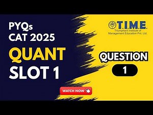 CAT 2025 Slot 1 Quant PYQ | Question 1 Explained | CAT QA Previous Year Question | TIME 4 CAT