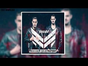 Jordan & Baker - Explode (W&W Remix) [HQ]