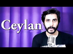 How To Pronounce Ceylan