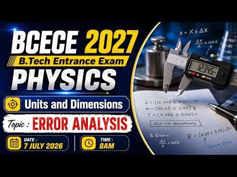 BCECE 2027 | Error ANalysis | Units and Dimensions | Physics | BCECE Exam #bcece #btech #bihar