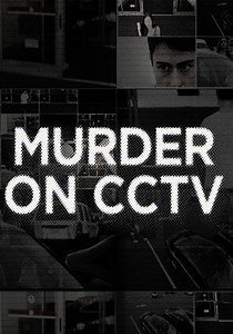 Murder On CCTV - streaming tv series online