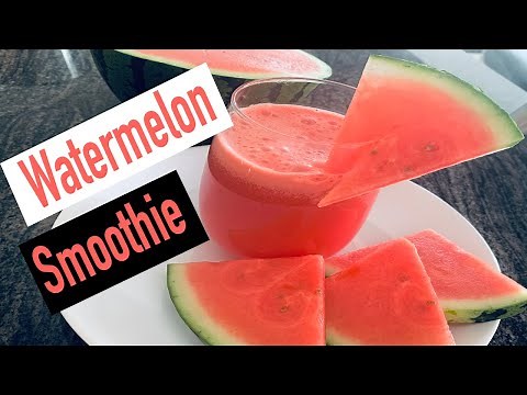 How to make a Watermelon Smoothie