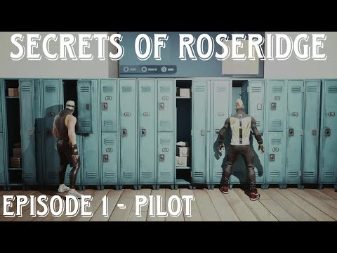 Secrets of RoseRidge | Episode 1 - Pilot | FORTNITE ROLEPLAY
