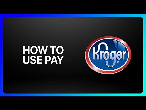 How To Use Kroger Pay Tutorial