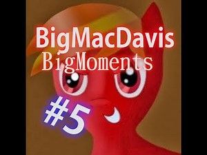 BigMacDavis Big Moments #5