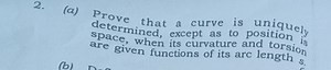 Statement Prove that a space curve is uniquely determined, exce... | Filo