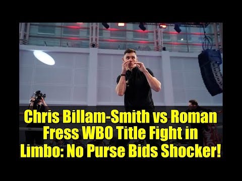 Chris Billam-Smith vs Roman Fress WBO Title Fight in Limbo: No Purse Bids Shocker!
