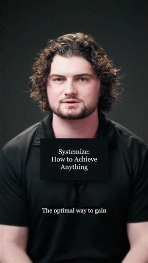 Systemize: How to Achieve Anything