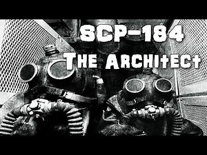 SCP Decoded Reading: SCP-184 The Architect