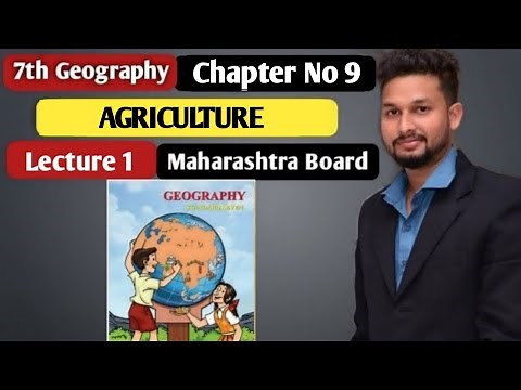 7th Geography | Chapter 9 | Agriculture | Lecture 1 | maharashtra board |