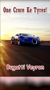 Why Bugatti Veyron Tires Last Only 15 Minutes! 😱 #carshorts #bugatti