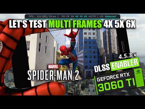 DLSS Enabler 4.5.3 – 4x vs 5x vs 6x Frame Generation Test Spider Man 2 RTX 3060 Ti