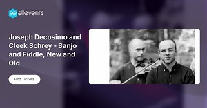 Joseph Decosimo and Cleek Schrey - Banjo and Fiddle, New and Old