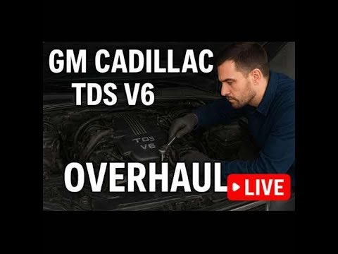 GM TDS V6 engine overhaul