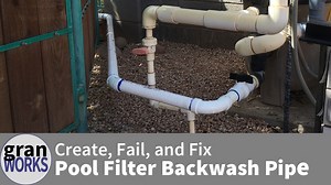 Creating a Pool Filter Backwash Pipe.. and Fixing My Failure - granworks