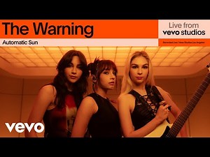 The Warning - Automatic Sun (Live from Vevo Studios)