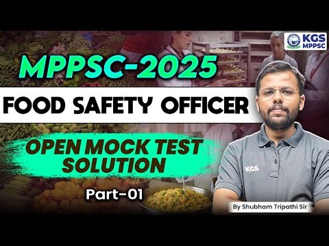 MPPSC - 2025 Food Safety Officer Open Mock Test Solution Part-1 | By Shubham Tripathi Sir