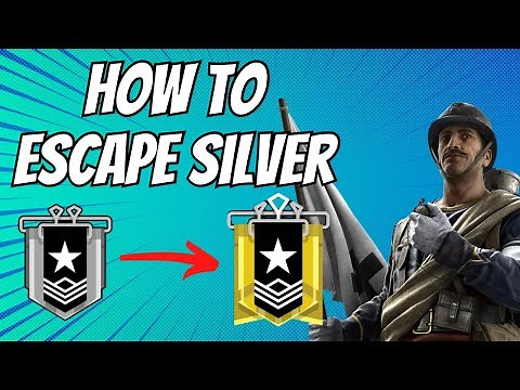HOW TO GET OUT OF SILVER IN RAINBOW SIX SIEGE X