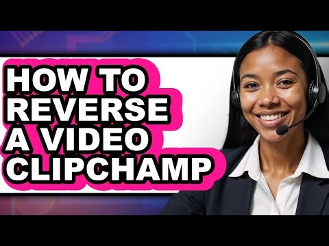 How to Reverse a Video Clipchamp (only Way)