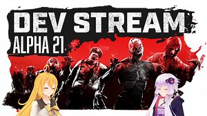 【7 Days to Die】A21 Dev Stream Ep1 情報まとめ【VOICEROID実況】