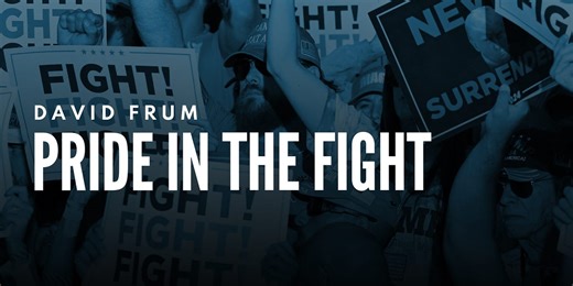 David Frum: Pride in the Fight
