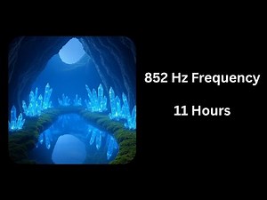 852 Hz Frequency Pure Tone | 11 Hours