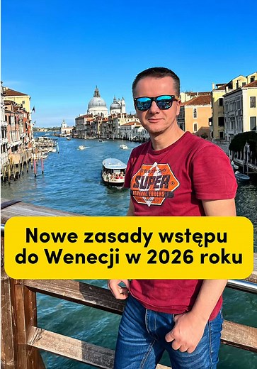 Nowe zasady wstępu do Wenecji w 2026 roku
