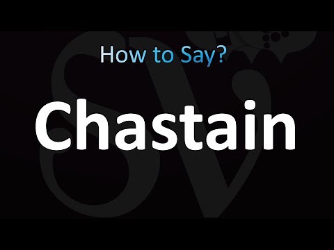How to Pronounce Chastain (correctly!)