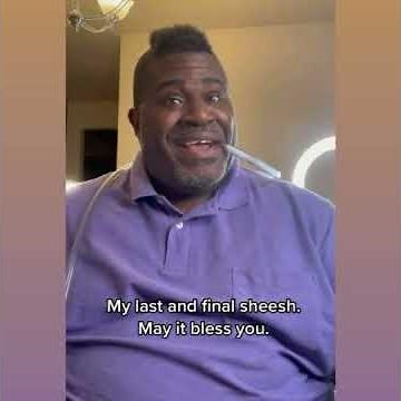 You have been blessed by the holy sheesh