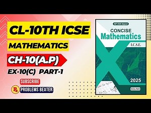 A.P(New Lecture) | Cl-10th | ICSE | EX-10(C) |Part-1 | Selina concise maths| @problemsbeatercbse