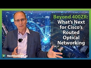 Beyond 400ZR: What's Next for Cisco's Routed Optical Networking