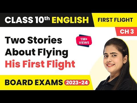 Two Stories About Flying - His First Flight - Chapter-3 | Class 10 English Literature 2022-23
