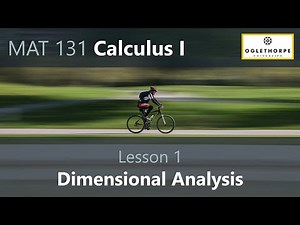 [MAT 131 Calculus I] Lesson 1 - Dimensional Analysis