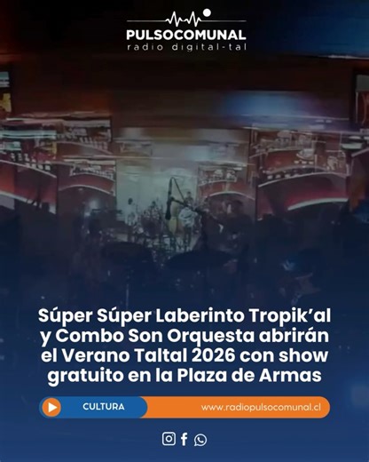 Radio Pulso Comunal | Taltal 🎙️ on Instagram: "#CULTURA | Súper Súper Laberinto Tropik’al y Combo Son Orquesta abrirán el Verano Taltal 2026 con show gratuito en la Plaza de Armas 💃🕺✨ Este sábado 10 de enero, la comuna da la bienvenida oficial a la temporada estival 2026 con un gran show musical en la Plaza de Armas, una invitación abierta para que vecinas, vecinos y visitantes disfruten juntos de una noche llena de ritmo, alegría y encuentro comunitario. Desde las 22:00 horas, el corazón de 