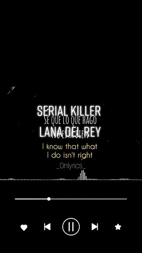 Serial Killer #lanadelrey #fyp #Onlyrics #Lyrics #music #parati