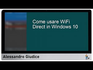 Come utilizzare wifi direct su Windows 10: guida completa
