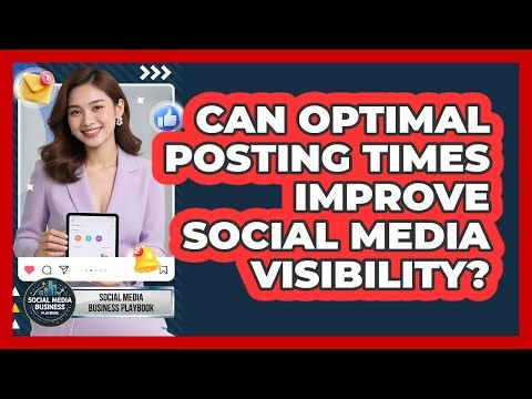 Can Optimal Posting Times Improve Social Media Visibility?