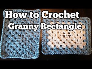 How To Crochet a Granny Rectangle