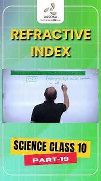 Refractive Index Part-19 | Light: Reflection & Refraction | CBSE Class 10 | AASOKA
