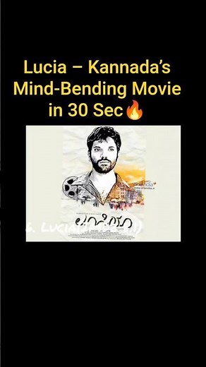 Lucia Kannada Movie Explained in 60 Seconds 🔥 | Must-Watch Classic!