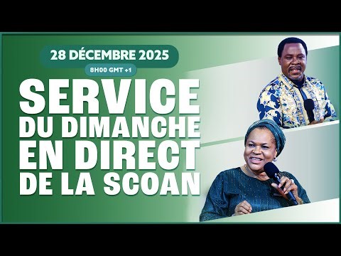 SERVICE DU DIMANCHE DE LA SCOAN (28/12/25) - Emmanuel TV en Direct en Français