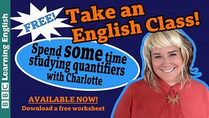 BBC Learning English - Class / Take an English class: 'Some' or 'any'