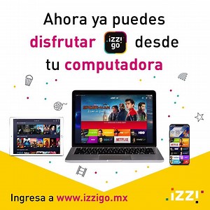 💻 ¡Disfruta de todo el entretenimiento que izzi go tiene para ti en tu dispositivo favorito! Ingresa desde tu computadora a www.izzigo.mx 🖱 | izzi telecom