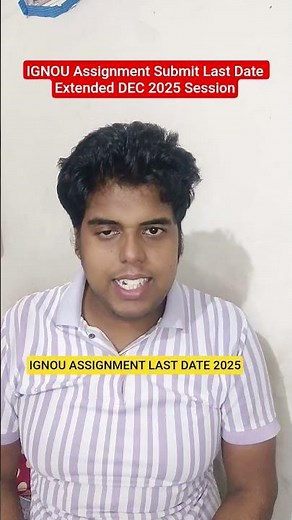 IGNOU Assignment Submit Last Date Extended December 2025 Session #ignou #ignoudec2025assignmen #exam