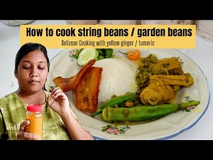 Easy and Delicious String Beans / The Best way to cook Garden Beans / #countrycooking #belizelife