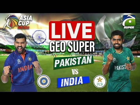 LIVE - Pakistan India Takra | Special Transmission | Pak vs India Asia Cup 2022 | Cricket | GEOSUPER