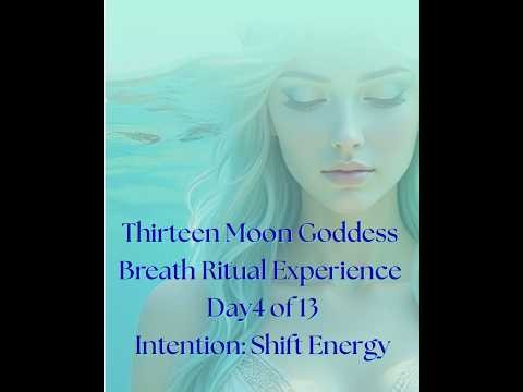 Thirteen Moon Goddess | Day4 of 13| Breath ritual experience